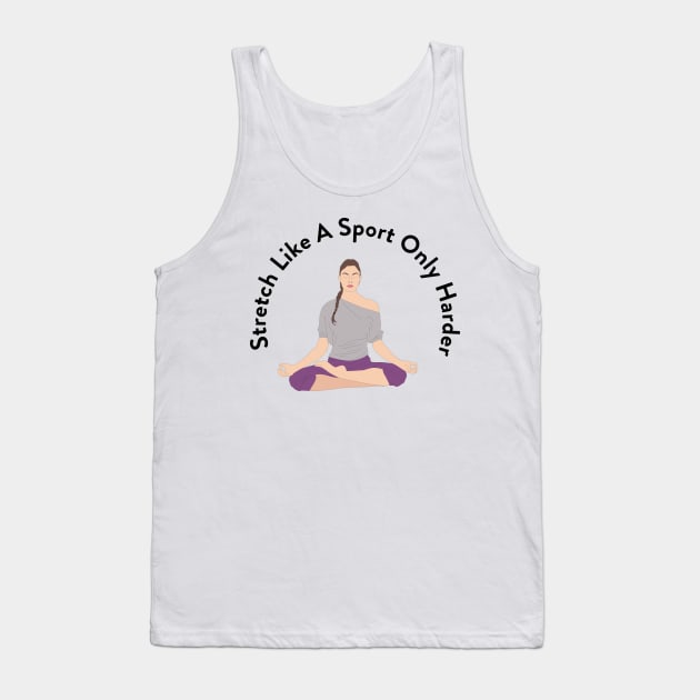 Cool Stretch Like A Sport Yoga Tank Top by phughes1980